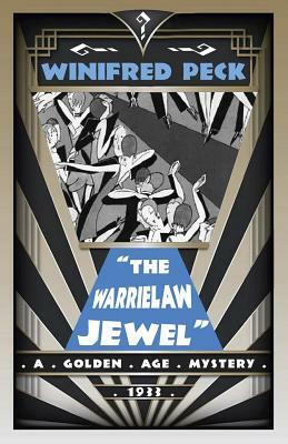 The Warrielaw Jewel: A Golden Age Mystery by Winifred Peck