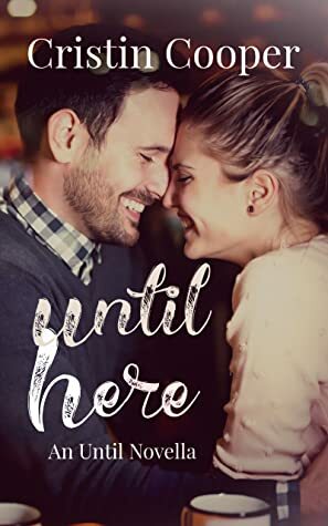 Until Here by Cristin Cooper