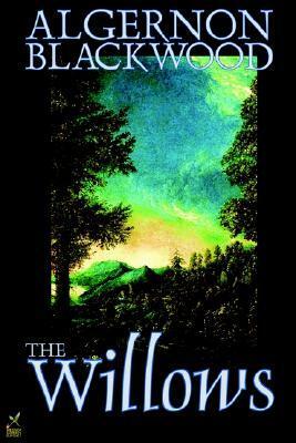 The Willows by Algernon Blackwood