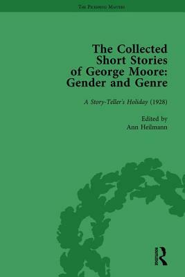 The Collected Short Stories of George Moore Vol 4: Gender and Genre by Ann Heilmann, Mark Llewellyn