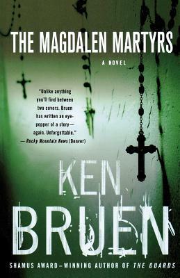 The Magdalen Martyrs by Ken Bruen