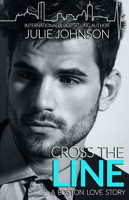 Cross the Line by Julie Johnson
