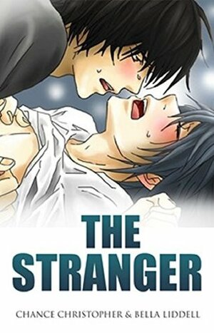 The Stranger by Chance Christopher, Bella Liddell