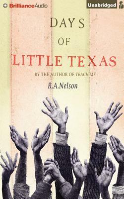 Days of Little Texas by R. a. Nelson