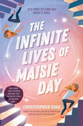 The Infinite Lives of Maisie Day by Christopher Edge