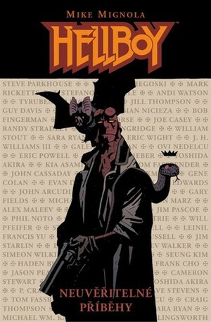 Hellboy: Neuvěřitelné příběhy by Mike Mignola, John Cassaday