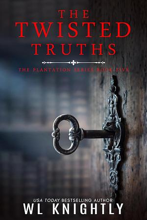 The Twisted Truths  by W.L. Knightly