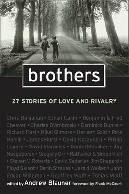 Brothers: 26 Stories of Love and Rivalry by Andrew Blauner, Frank McCourt