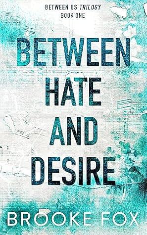 Between Hate and Desire by Brooke Fox
