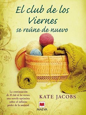 El club de los viernes se reune de nuevo by Kate Jacobs