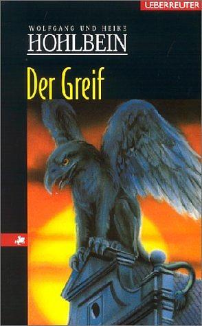 Der Greif by Wolfgang Hohlbein, Heike Hohlbein