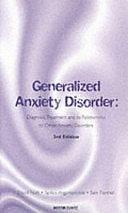 Generalised Anxiety Disorder: Diagnosis, Treatment and its Relationship to Other Anxiety Disorders by Spilios Argyropoulos, David J. Nutt, Sam Forshall