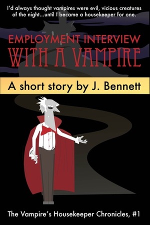 Employment Interview With a Vampire by J. Bennett