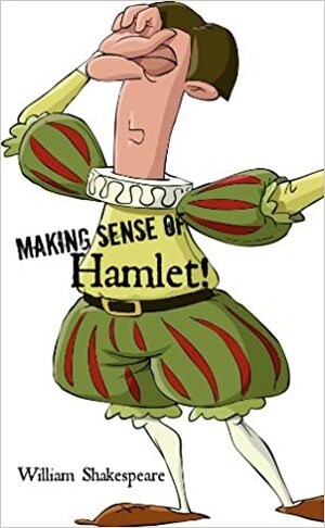 Making Sense of Hamlet! A Students Guide to Shakespeare's Play by BookCaps, William Shakespeare