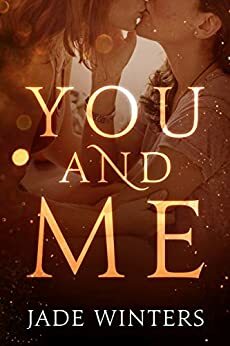 You and Me by Jade Winters