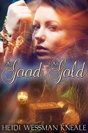 As Good as Gold by Heidi Wessman Kneale