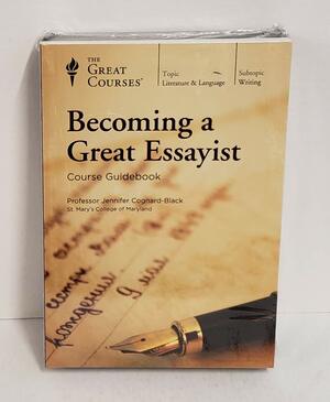 Becoming a Great Essayist by Jennifer Cognard-Black