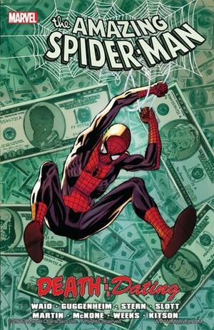 Spider-Man: Death And Dating by Dan Slott, Roger Stern, Mike McKone, Mark Waid, Lee Weeks, Marcos Martín