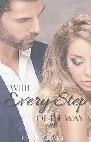 With Every Step of the Way by Camille Dwight