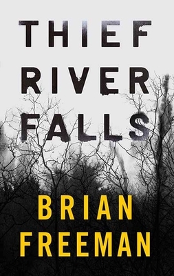 Thief River Falls by Brian Freeman