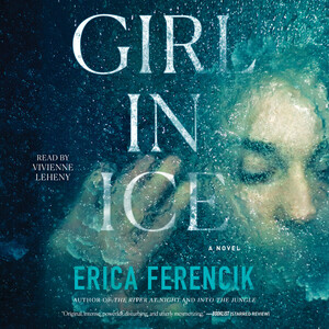 Girl in Ice by Erica Ferencik