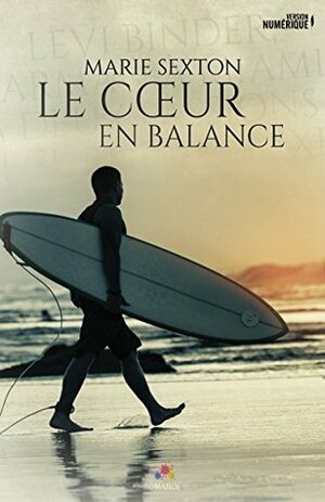 Le coeur en Balance by Marie Sexton