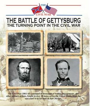 The Battle of Gettysburg the Turning Point in the Civil War by Jonathan Sutherland