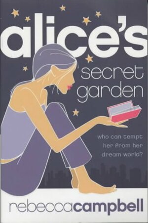Alice's Secret Garden by Rebecca Campbell