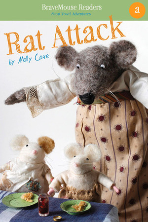 Rat Attack: A Short Vowel Adventure by Molly Coxe