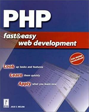 PHP Fast & Easy Web Development with CD-ROM by Julie C. Meloni
