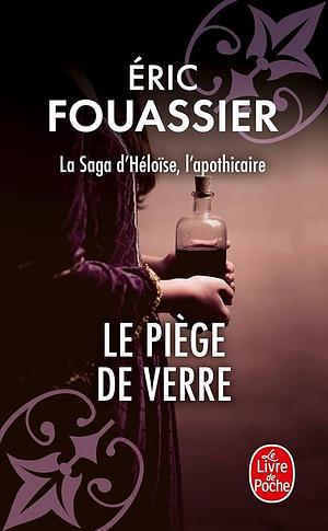 Le Piège de verre by Eric Fouassier, Eric Fouassier