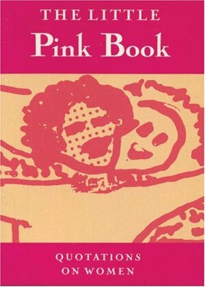 The Little Pink Book: Quotations on Women by Oline Luinenberg, Stephen Osborne