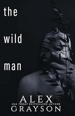 The Wild Man by Alex Grayson