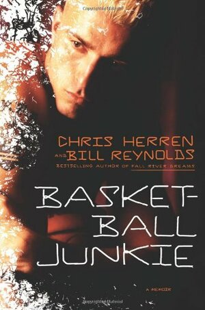 Basketball Junkie by Chris Herren