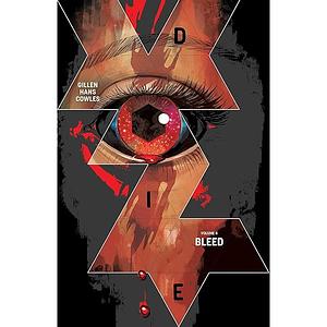 Die, Vol. 4: Bleed by Kieron Gillen