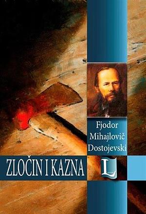 Zločin i kazna by Fyodor Dostoevsky