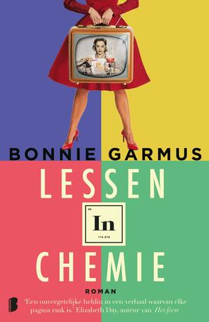 Lessen in chemie by Bonnie Garmus