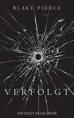 Verfolgt by Blake Pierce