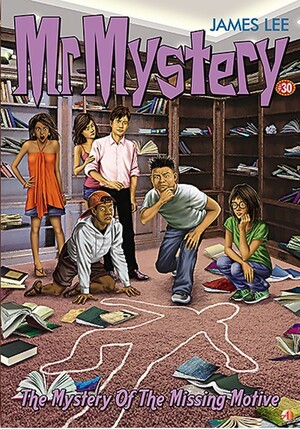 The Mystery Of The Missing Motive by James Lee