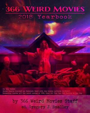 366 Weird Movies 2018 Yearbook by Giles Edwards, Alfred Eaker