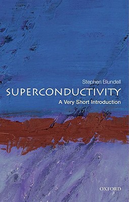 Superconductivity: A Very Short Introduction by Stephen Blundell