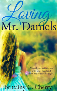 Loving Mr. Daniels by Brittainy C. Cherry
