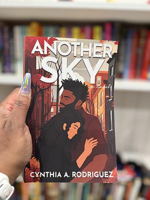 Another Sky by Cynthia A. Rodriguez