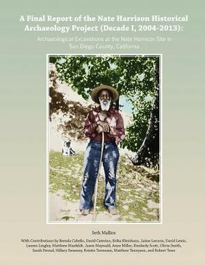 Collector's Edition: A Final Report of the Nate Harrison Historical Archaeology Project (Decade I, 2004-2013): Archaeological Excavations a by Seth Mallios