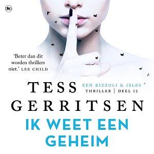 Ik weet een geheim by Tess Gerritsen
