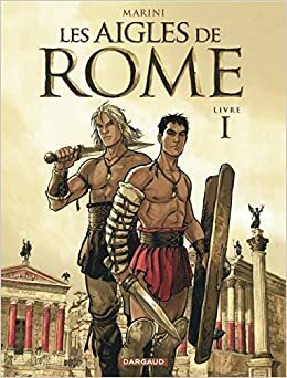 De adelaars van Rome: Eerste boek by Enrico Marini