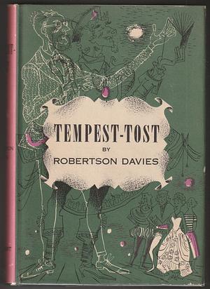 Tempest-Tost by Robertson Davies