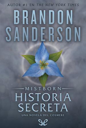 Nacidos de la Bruma: Historia Secreta by Brandon Sanderson