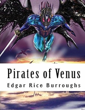 Pirates of Venus (Annotated) by Edgar Rice Burroughs