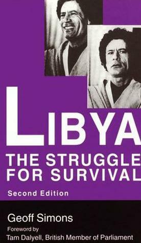 Libya: The Struggle for Survival by Tam Dalyell, Geoff L. Simons